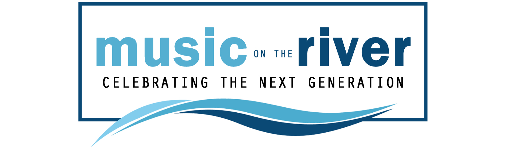 Music on the River - Celebrating the Next Generation