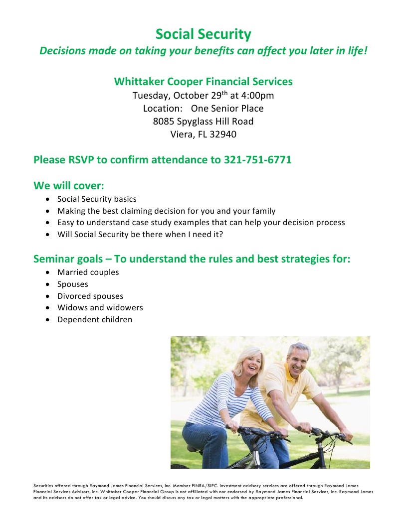 Social Security: Decisions Made On Taking Your Benefits Can Affect You Later In Life! presented by Jim DeLaura, Whittaker Cooper Financial Services
