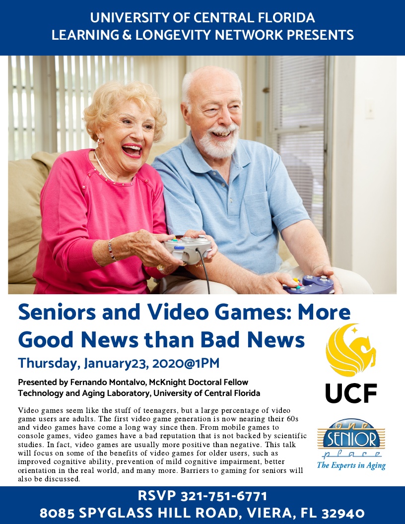 Seniors and Video Games - Good News/Bad News presented by Fernando Montalvo, UCF