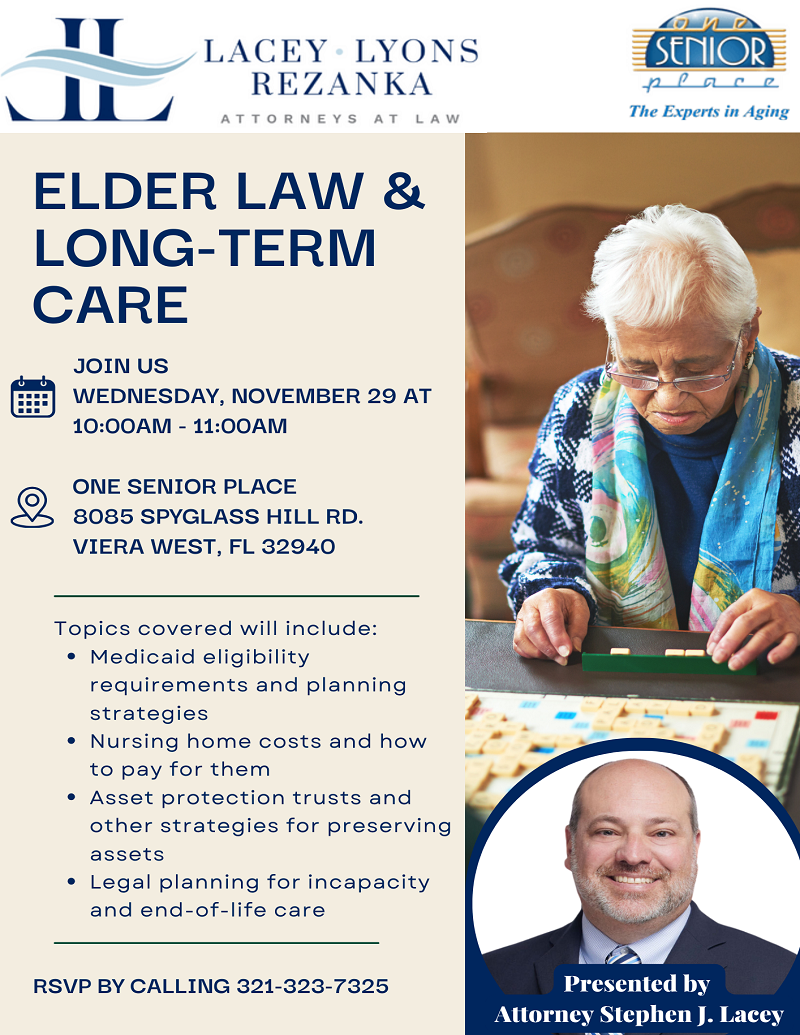 Elder Law & Long Term Care presented by Attorney Stephen Lacey with Lacey Lyons Rezanka