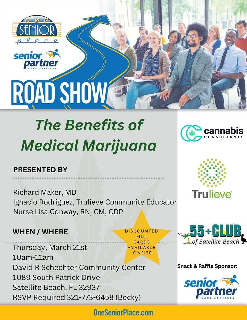 One Senior Place Road Show w/ "The Benefits of Medical Marijuana"