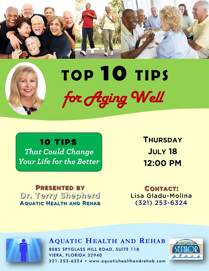 Top 10 Tips for Aging Well presented by Aquatic Health and Rehab