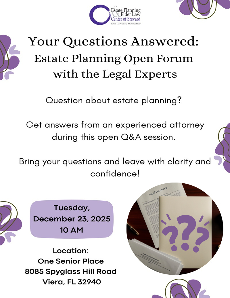 Your Questions Answered: Estate Planning Open Forum With The Legal Experts w/ Estate Planning & Elder Law Center of Brevard
