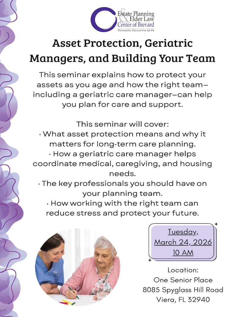 Asset Protection, Geriatric Managers, and Building Your Team o w/ Estate Planning & Elder Law Powered by The Law For All