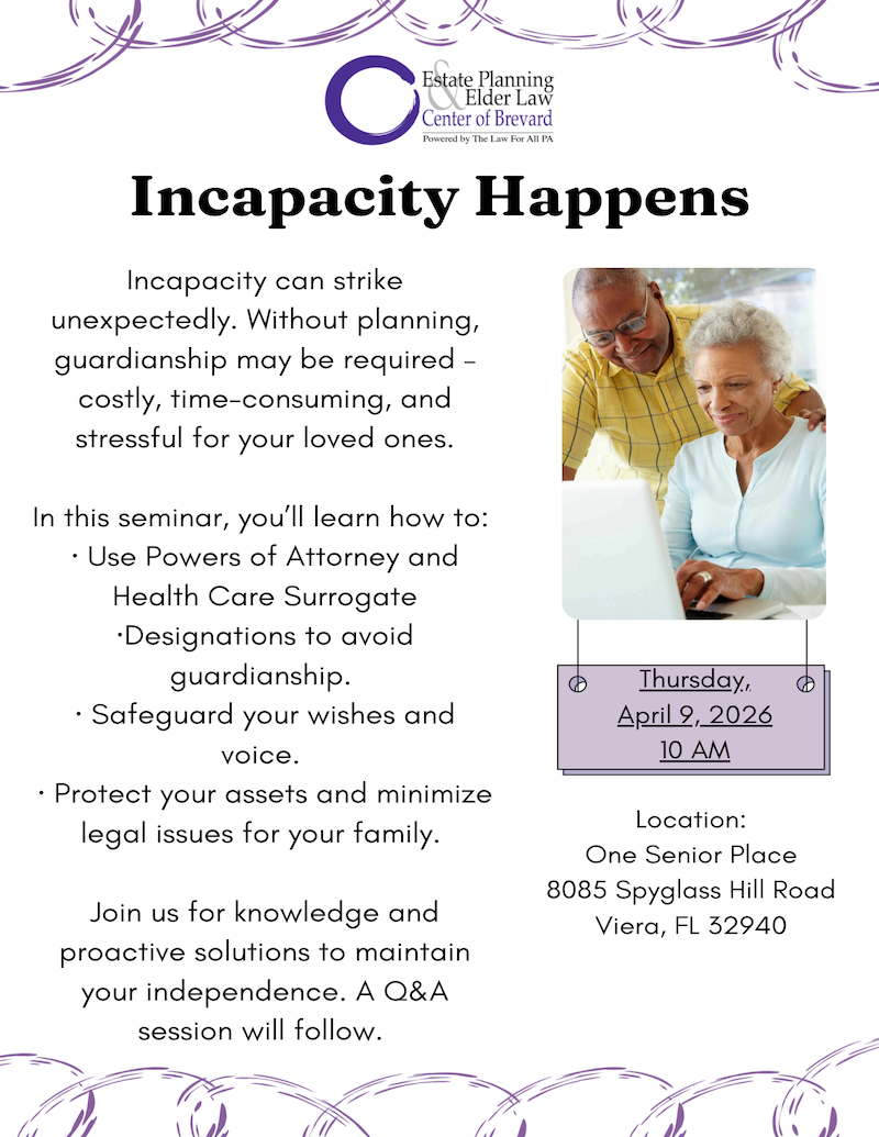Incapacity Happens Your Legal Options w/ Estate Planning & Elder Law Powered by The Law For All