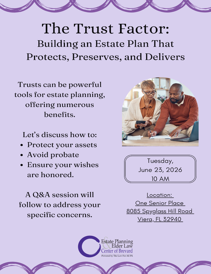 The Trust Factor: Building an Estate Plan That Protects, Preserves, and Delivers w/ Estate Planning & Elder Law Powered by The Law For All
