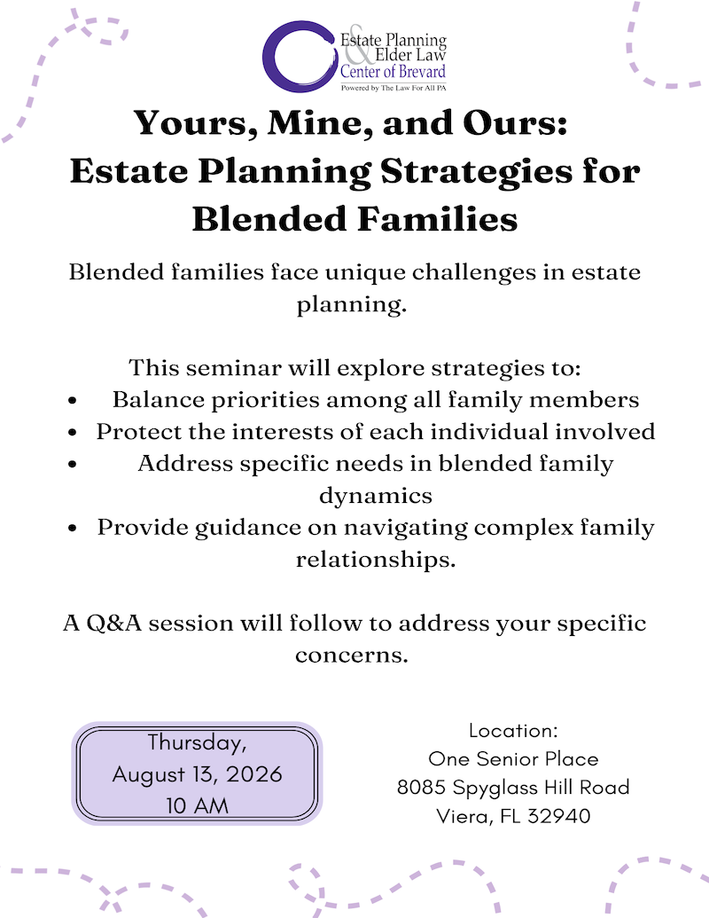 Yours, Mine, and Ours: Estate Planning Strategies for Blended Families w/ Estate Planning & Elder Law Powered by The Law For All