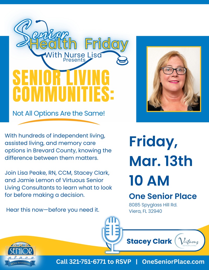 Senior Health Friday w/ Nurse Lisa "Senior Living Communities: Not All Options Are The Same!"