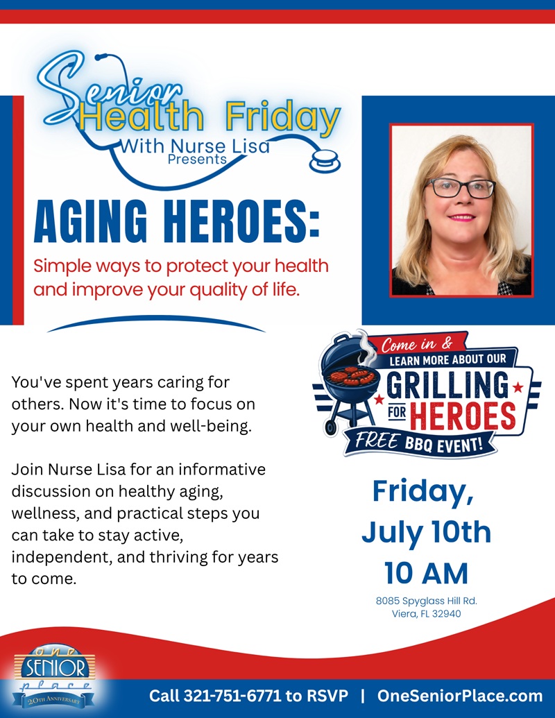 Senior Health Friday with Nurse Lisa Presents "Aging Heroes: Simple ways to protect your health and improve your quality of life"