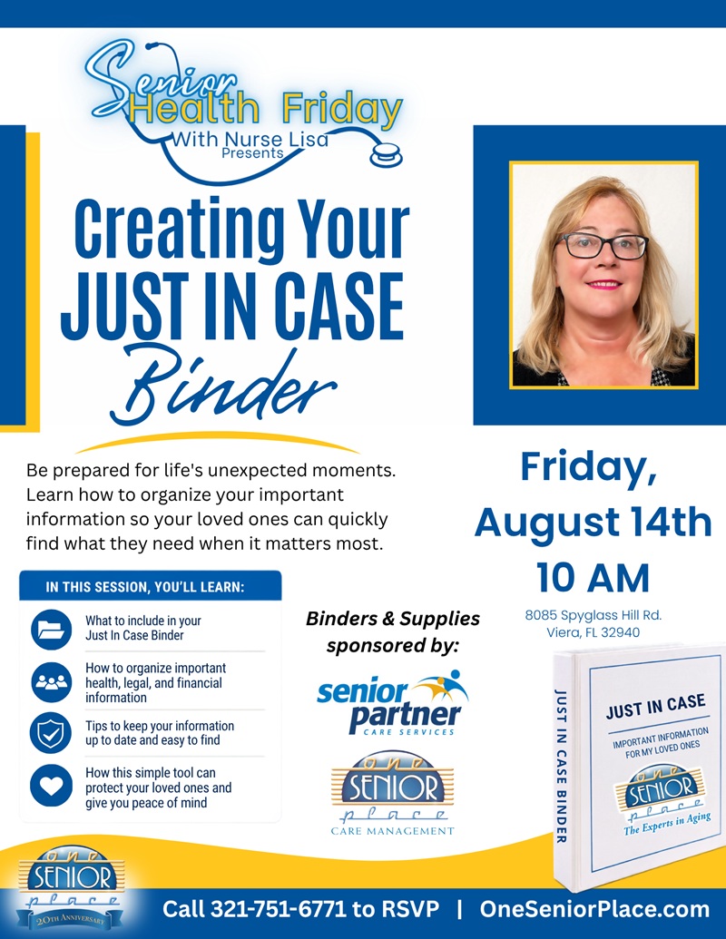 Senior Health Friday with Nurse Lisa Presents: "Creating Your Just In Case Binder" Create an easy-to-use emergency binder with important health, legal and financial information.