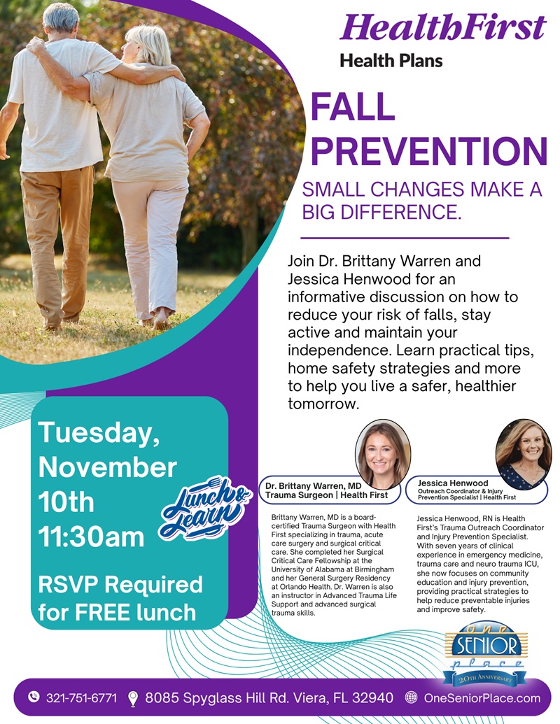 Lunch & Learn "Fall Prevention: Small Changes Make A Big Difference." w/ Dr. Brittany Warren & Jessica Henwood, Health First