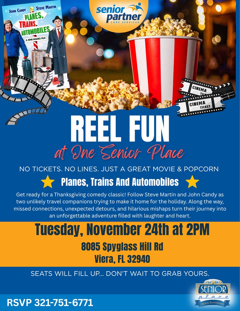 Reel Fun at One Senior Place Movie Matinee Featuring: Planes, Trains And Automobiles